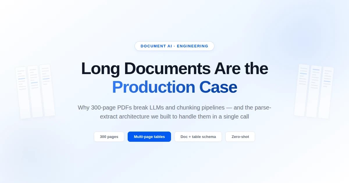 Long Documents Are the Production Case: Why 300-Page PDFs Break Extraction Systems and How We Solved It